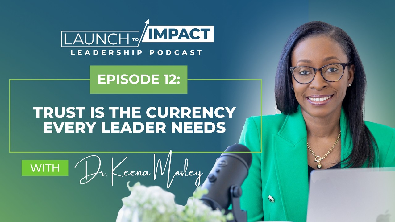 Episode 12 - Trust Is the Currency Every Leader Needs!