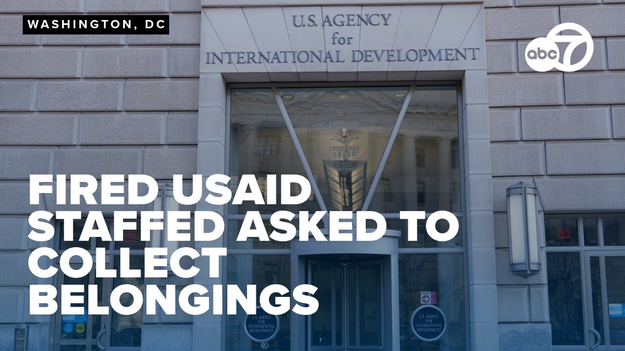 Laid-off USAID staff asked to collect belongings from DC office; White House defends firings