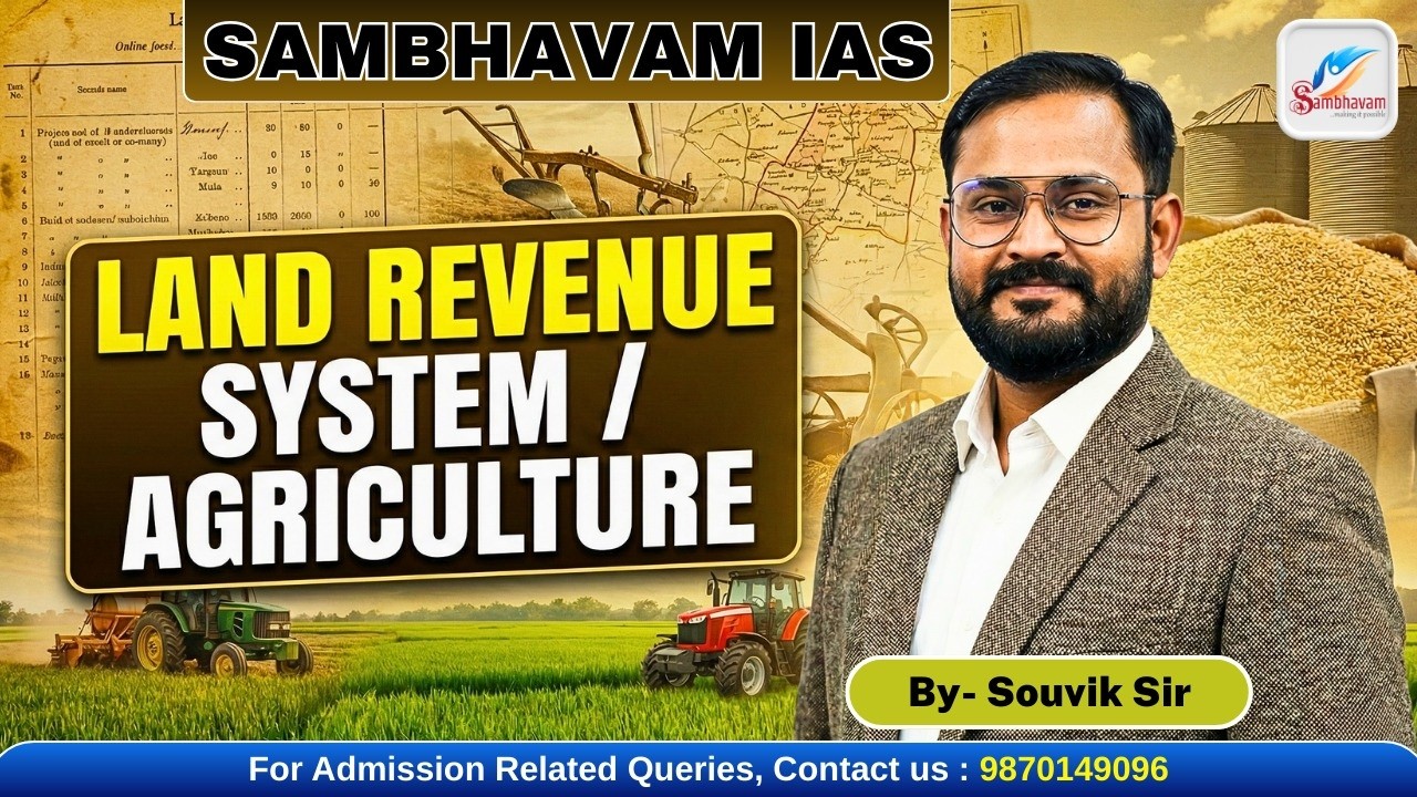 TARGET UPSC PRELIMS 2026 | LAND REVENUE SYSTEM | AGRICULTURE | UPSC CSE | SAMBHAVAM IAS | HISTORY