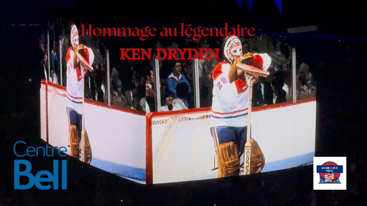 Hommage au légendaire Ken Dryden | Centre Bell