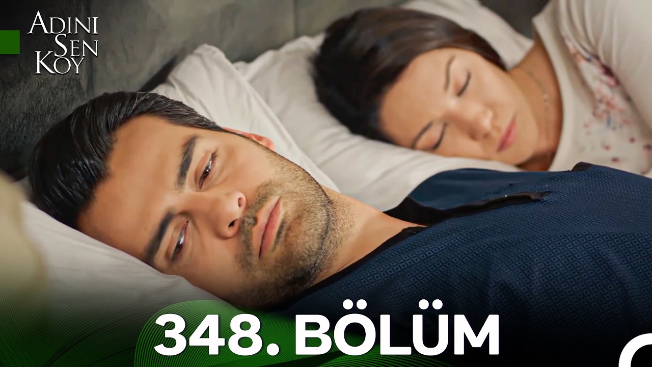 Adını Sen Koy 348. Bölüm (İyileştirilmiş Görüntü)