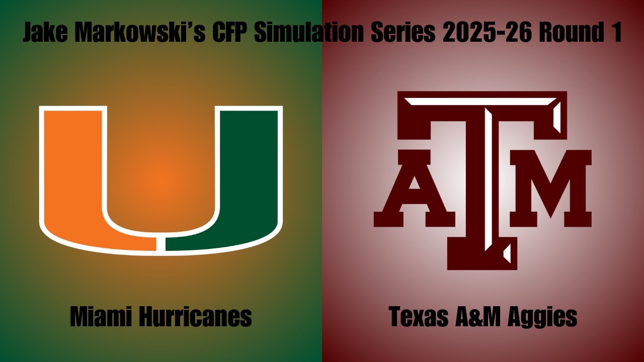 What?! CFP Simulation 2025-26 - Miami Hurricanes vs. Texas A&M Aggies