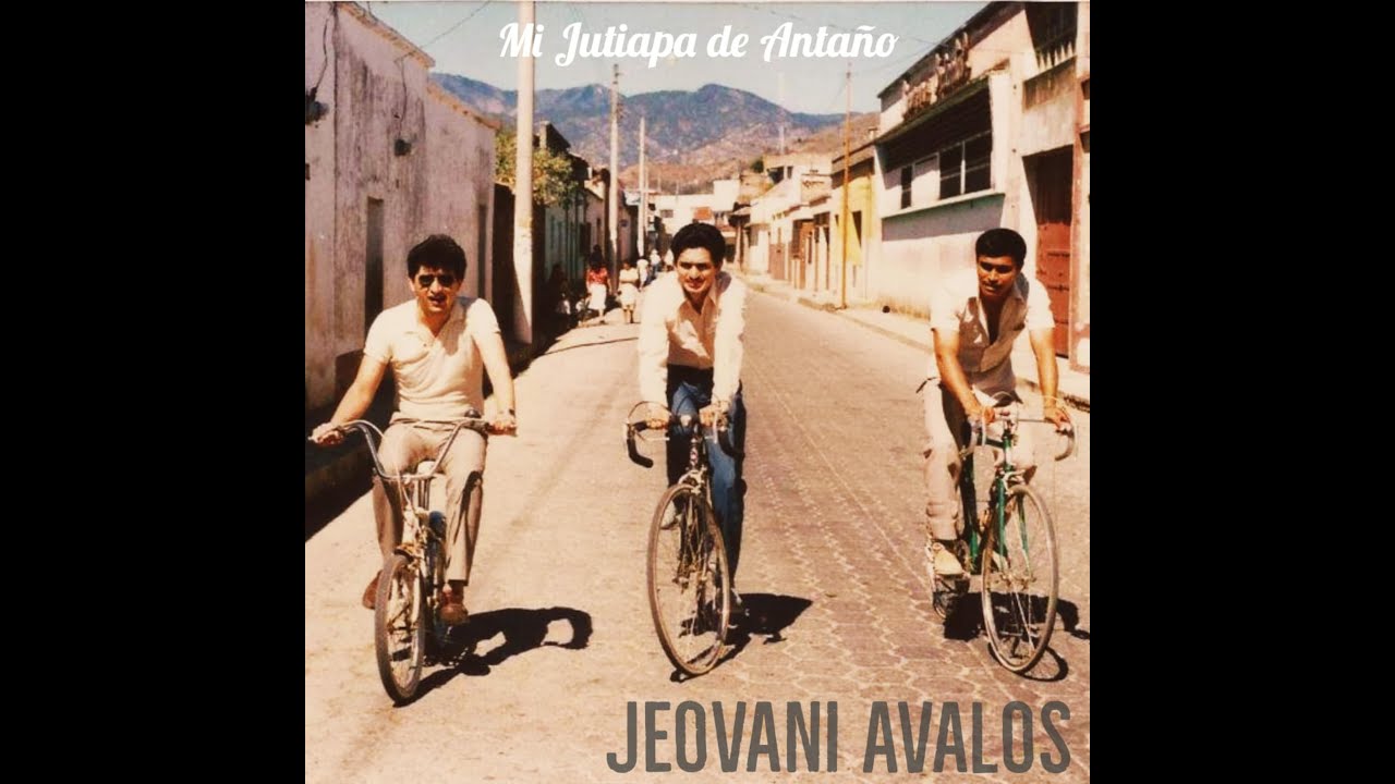 Mi Jutiapa de Antaño - Jeovani Avalos