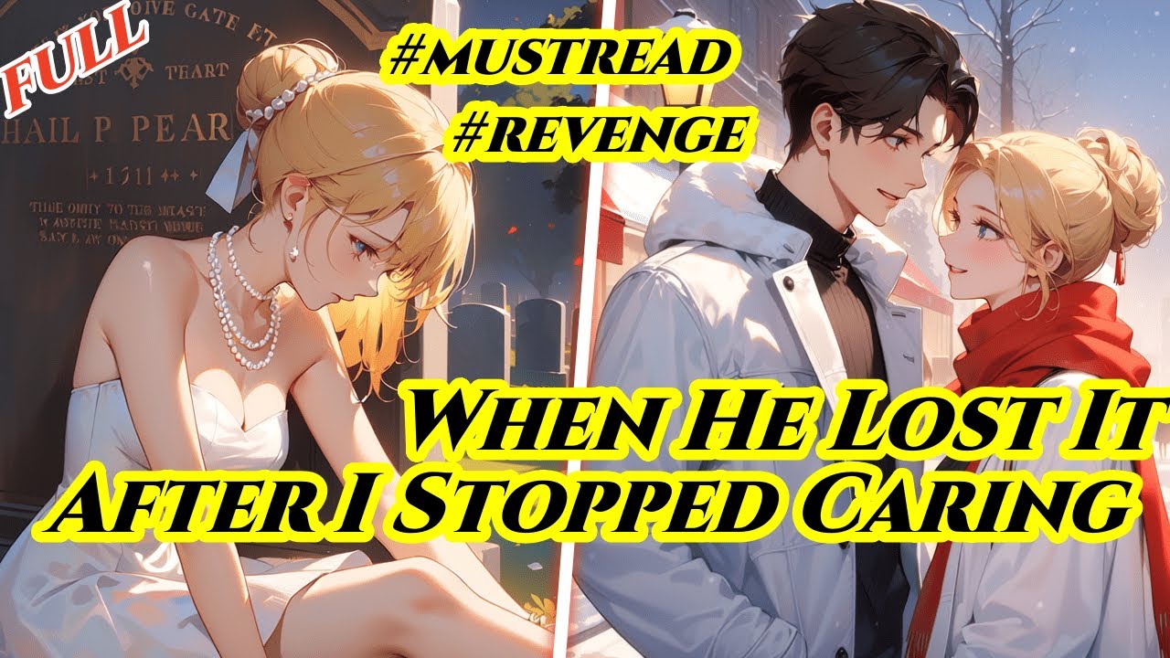 He Dated Other Women to Make Me Jealous But Went Crazy When He Found I Didn't Care#lovestory#revenge
