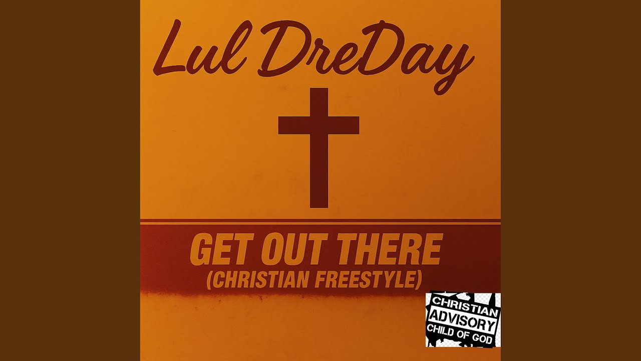 Get Out There (Christian Freestyle)