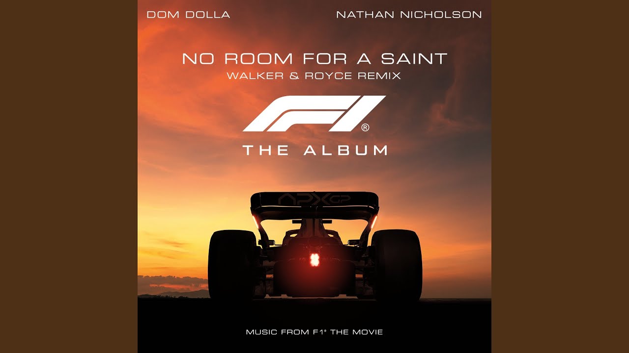 No Room For A Saint (feat. Nathan Nicholson) [From F1® The Movie] [Walker & Royce Remix]