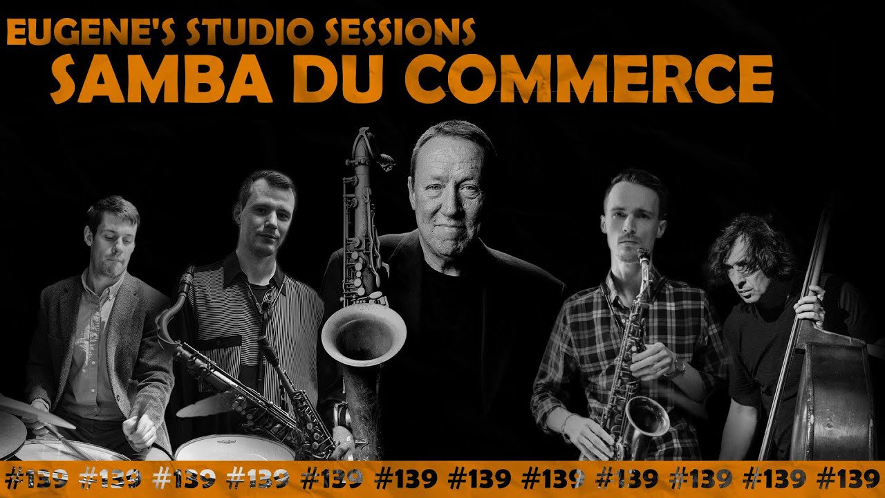 Eugene's Studio Sessions #139///SAMBA DU COMMERCE (Wolfgang Engstfeld)