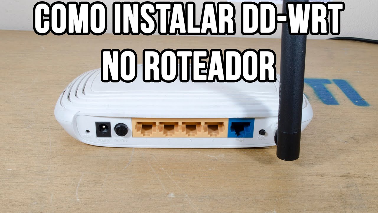 Como instalar DD-WRT em roteador TP-Link | Firmware DD-WRT
