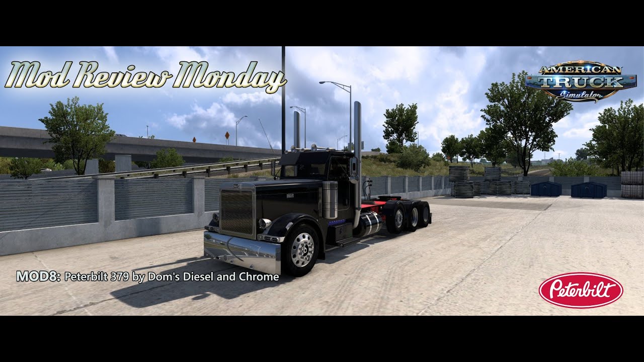 Mod Review Mondays: Peterbilt 379 by Dom's Diesel & Chrome (V1.2.4)