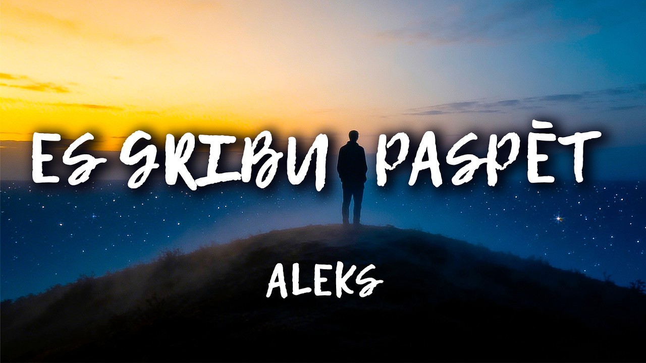 Aleks - Es gribu paspēt | Official lyrics video