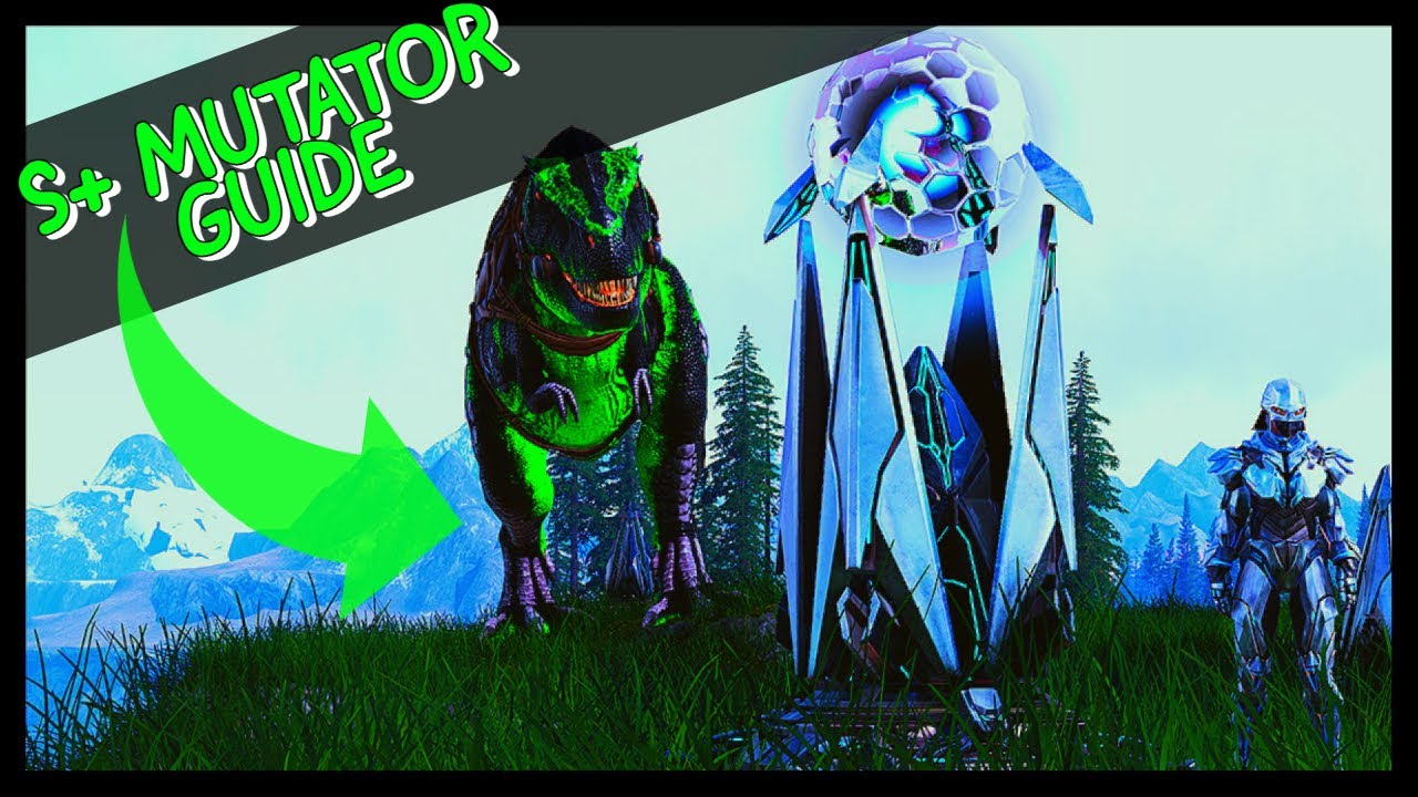 S+ MUTATOR GUIDE: HOW TO MAKE SUPER DINOS AND BREED GOLEMS/BASILISKS!!!!