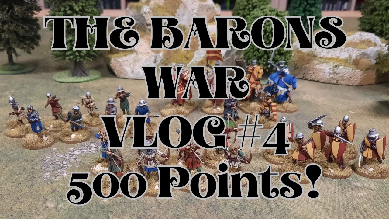 The Barons War VLOG #4 500 point retinue done!