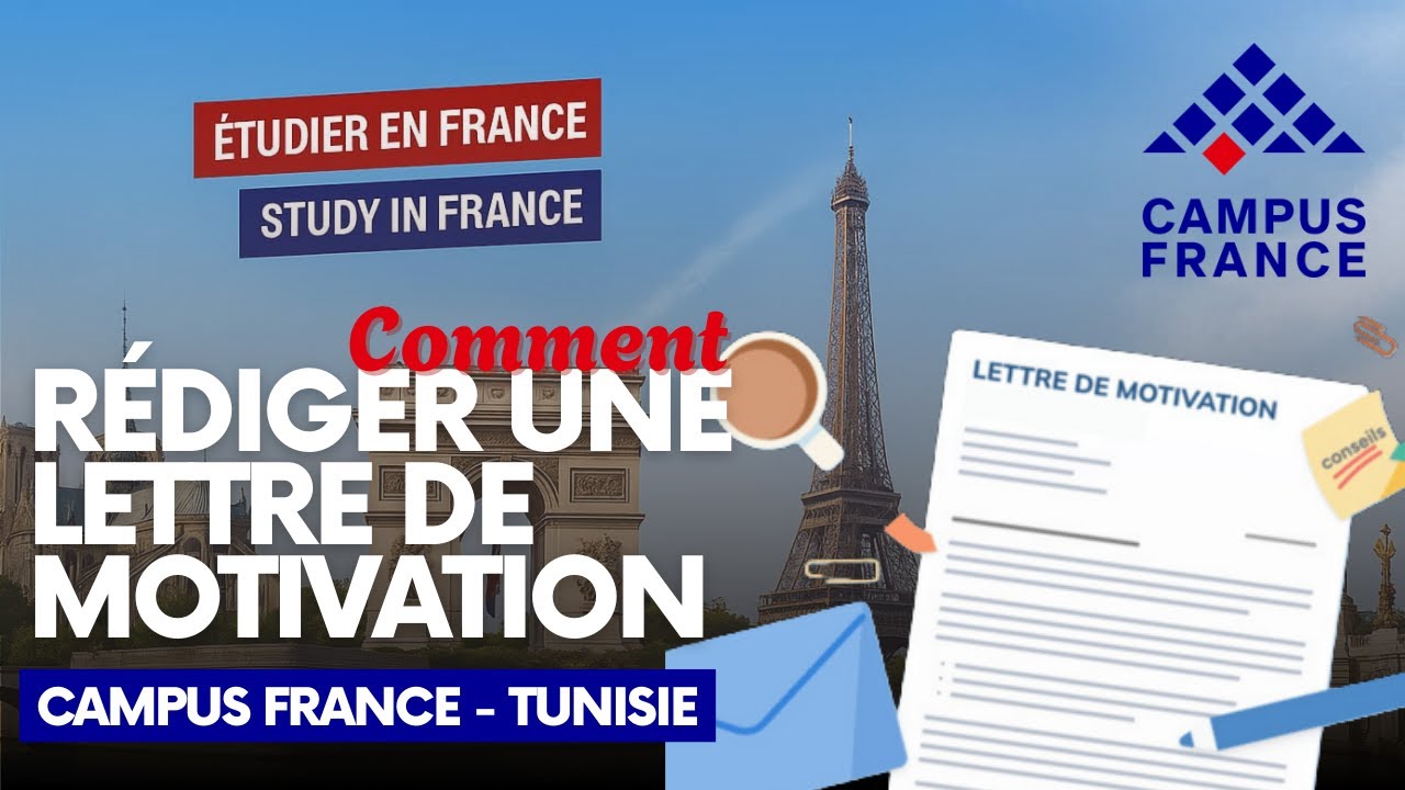 Campus France Tunisie : Comment rédiger une lettre de motivation