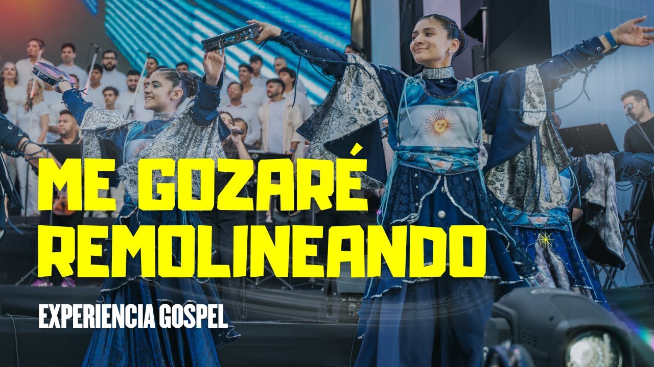 ME GOZARÉ, REMOLINEANDO - Show principal Experiencia Gospel 2024