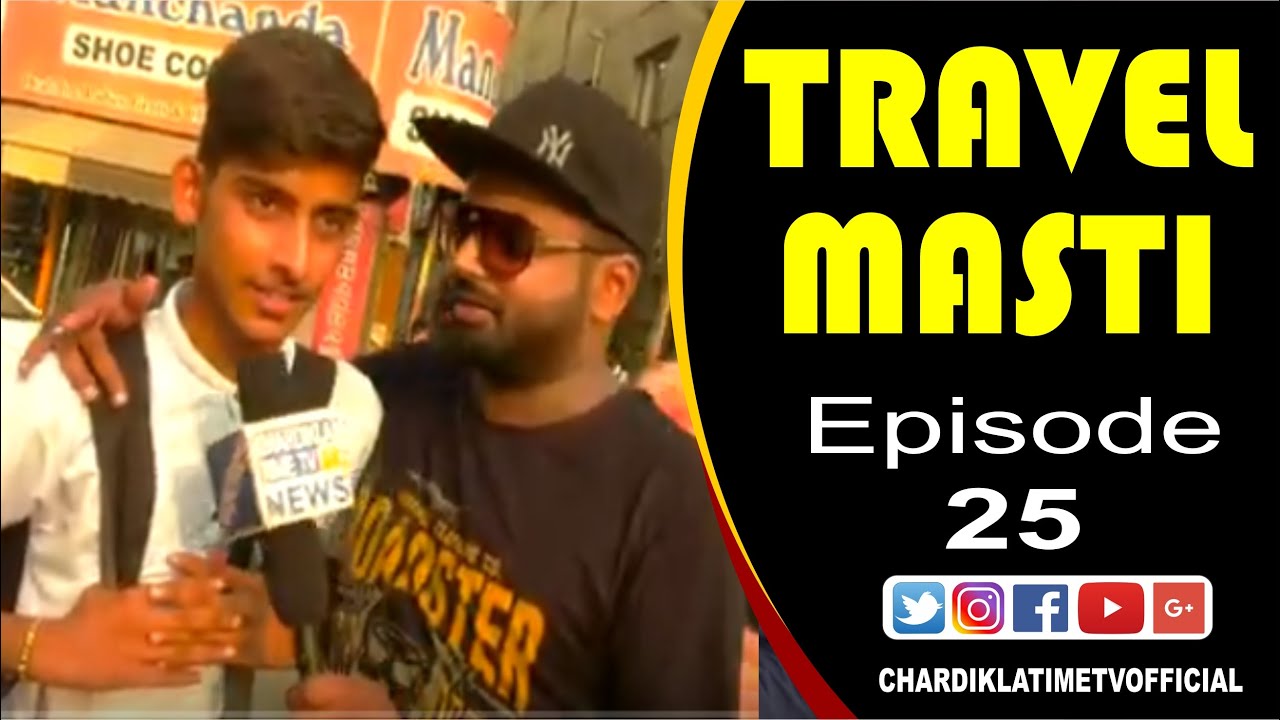 Travel Masti | Satti Sembi | Moga | Episode 25 | Chardikla Time TV