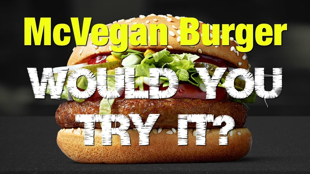 Would You Try The McDonalds Vegan McVegan Burger? | LDN Vegans