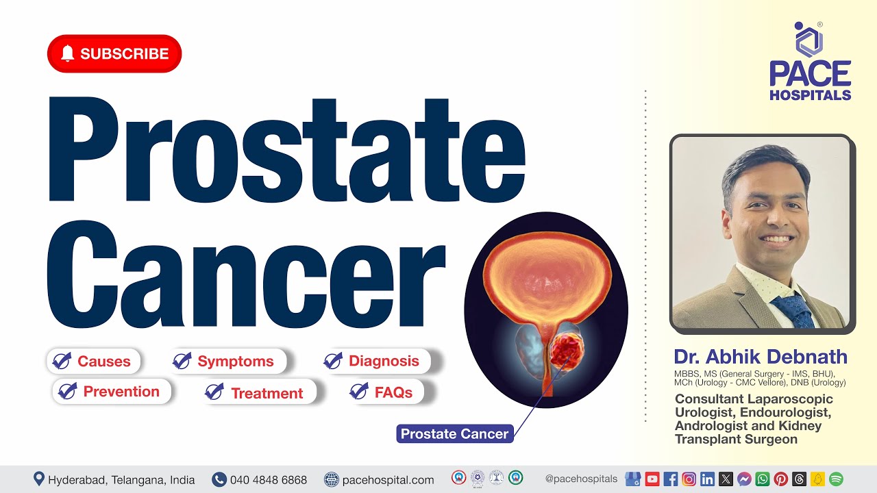 Prostate Cancer (Prostatic Carcinoma) - Type, Stages, Causes, Symptoms, Diagnosis and Treatment