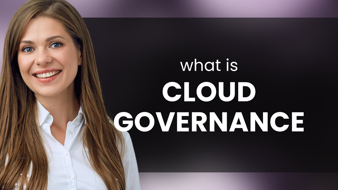 Understanding Cloud Governance: A Guide to Managing Your Cloud Efficiently