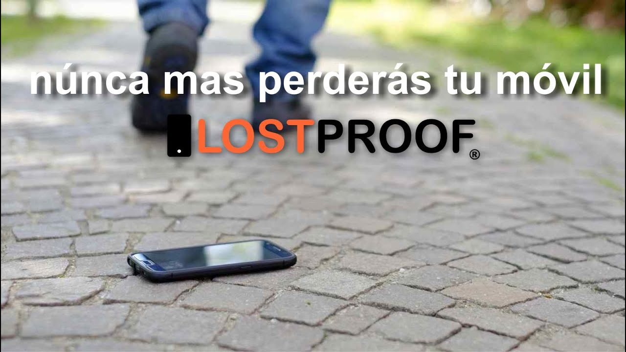 lostproof - el gadget definitivo que evita perdidas y roturas de tu m&oacute;vil