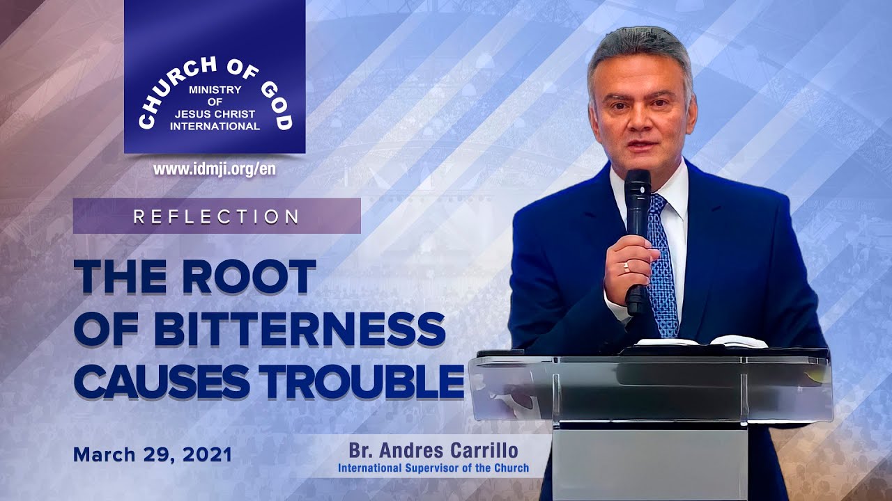 Reflection: The Root of Bitterness Causes Trouble - Mar. 29, 2021 - Br. Andres Carrillo