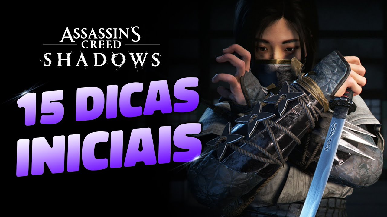 15 ASSASSIN'S CREED SHADOWS TIPS TO GET YOU OFF TO A GOOD START IN THE GAME