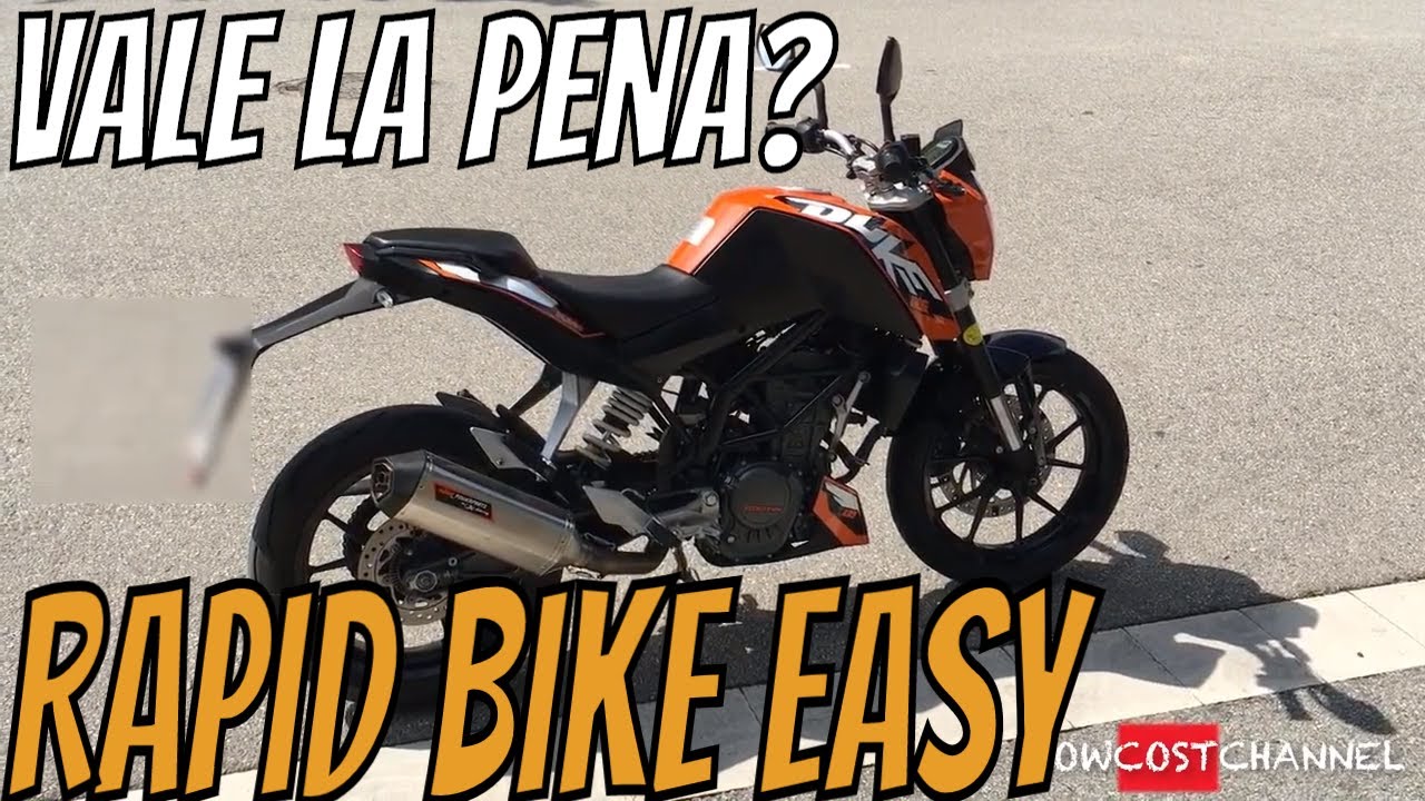 RAPID BIKE EASY,KTM DUKE 125,VALE LA PENA?