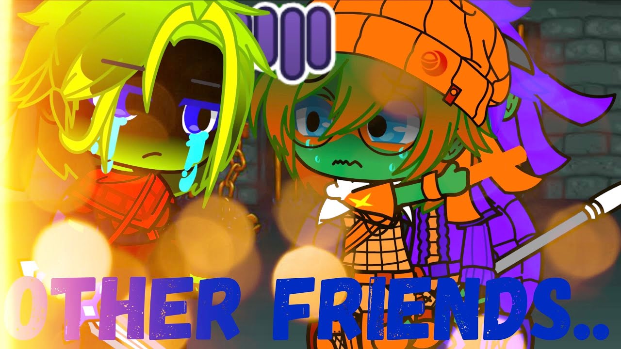 Other Friends//Foot Leo AU//ROTTMNT//GCMV