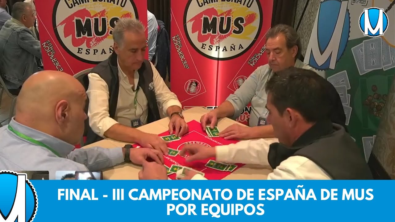 Ⓜ️ III Campeonato de España de Mus por Equipos 🔴 FINAL  Mesa 1 #mus