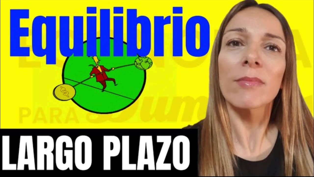 EQUILIBRIO MACROECONÓMICO economía abierta a LARGO PLAZO.👌