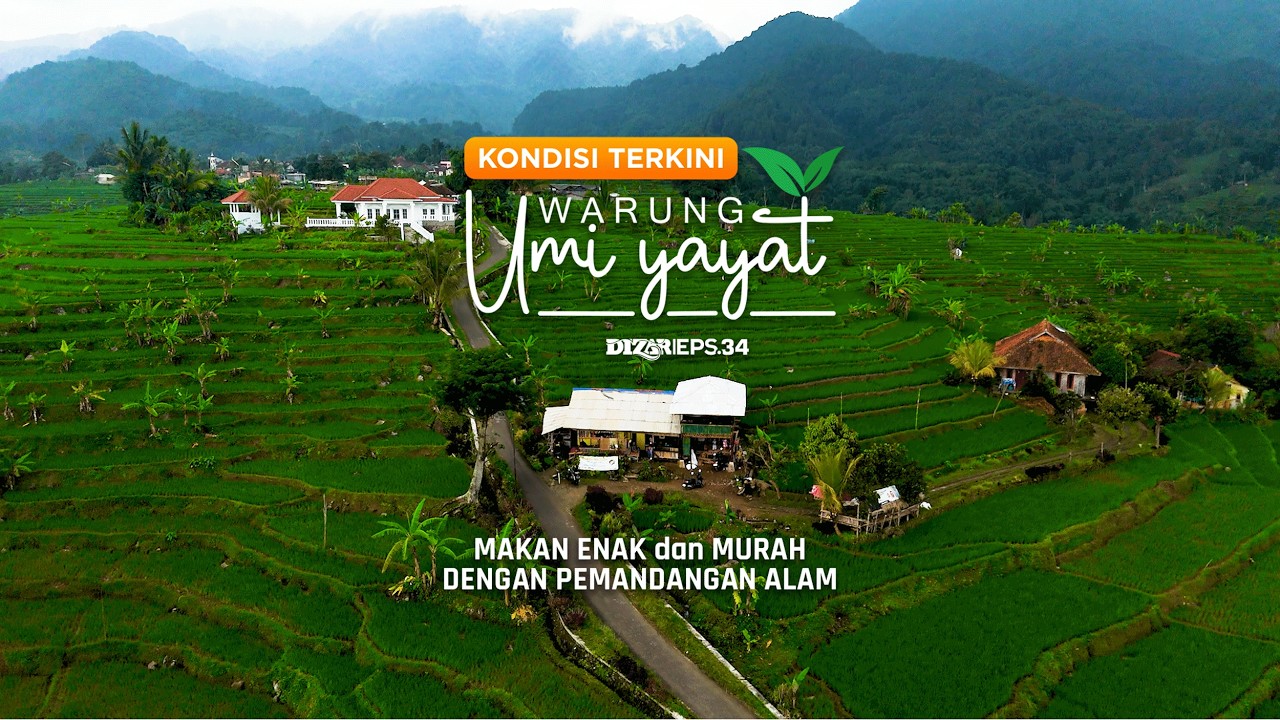 DIZAR#34 KONDISI TERKINI WARUNG UMI YAYAT, EMANG GA PERNAH BOSEN, PEMANDANGANNYA MASYA ALLAH!