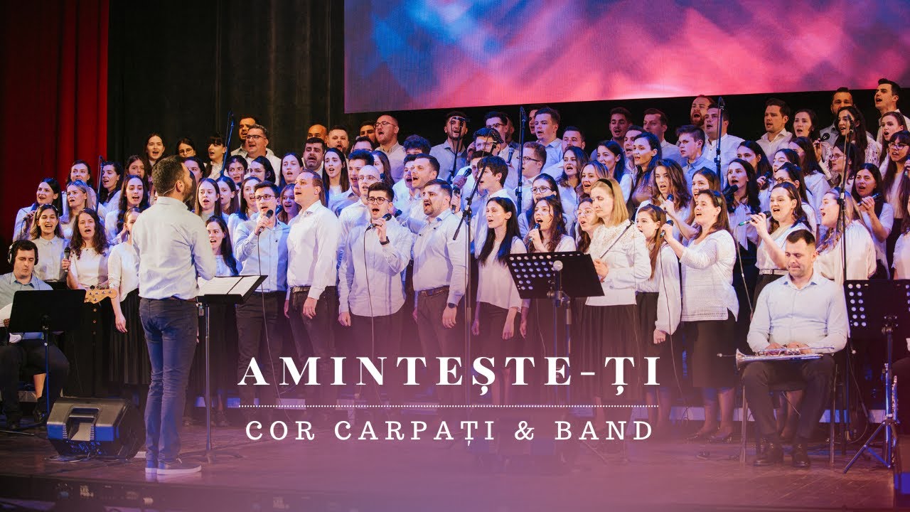 Amintește-ți! - Cor Carpați & Band | Din morm&acirc;nt la lumină