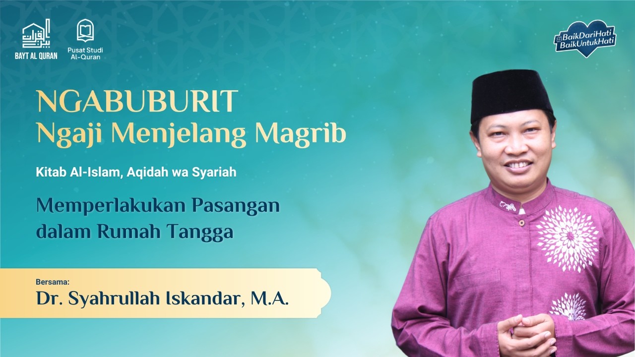 Memperlakukan Pasangan dalam Rumah Tangga | Dr. Syahrullah Iskandar, M.A.