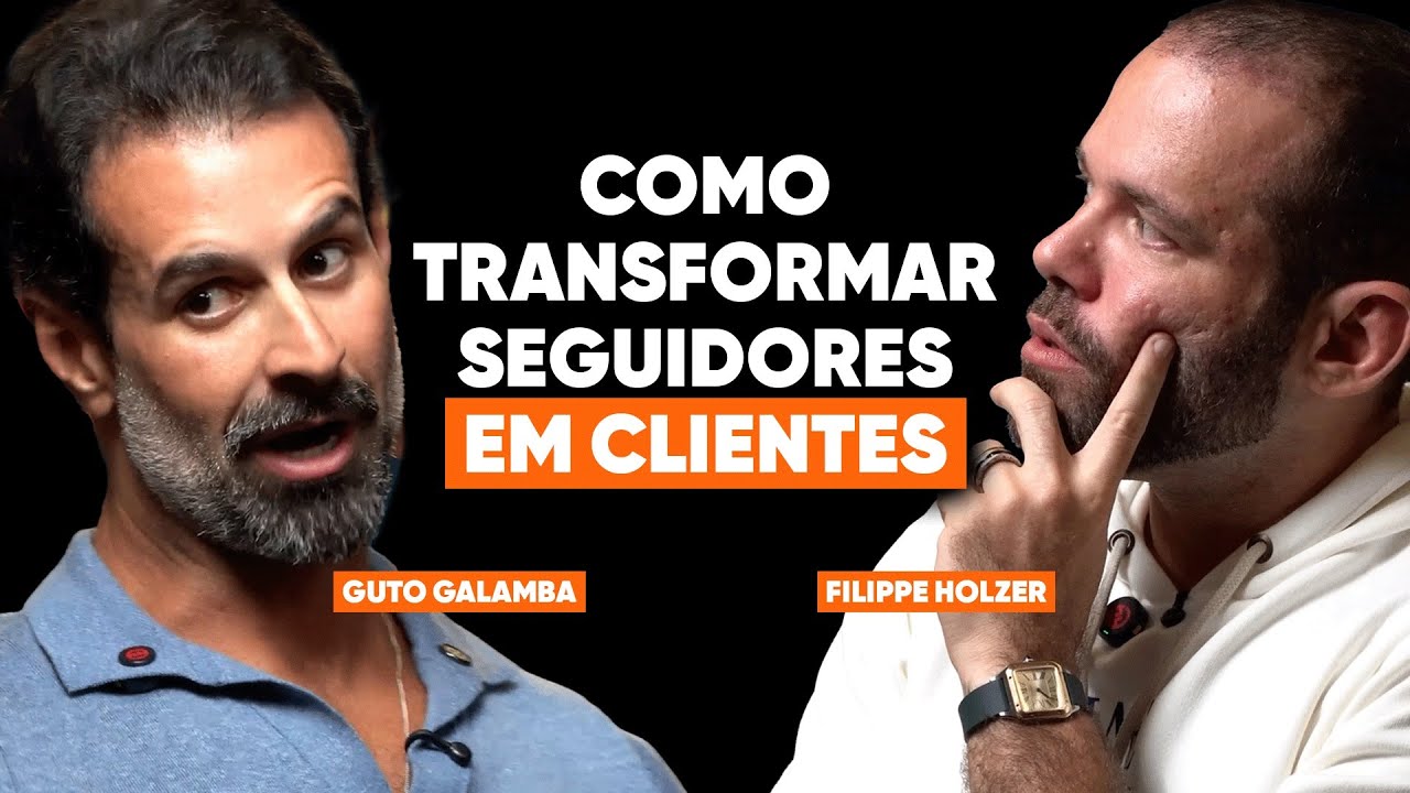 COMO ATRAIR CLIENTES (com Guto Galamba e Filippe Holzer)