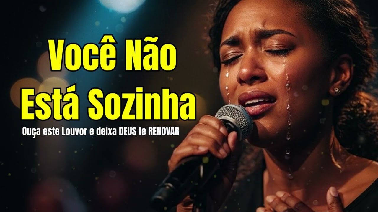 Você Não Está Sozinha (Deus Te Ampara Hoje)  Música Gospel – Louvor Gospel