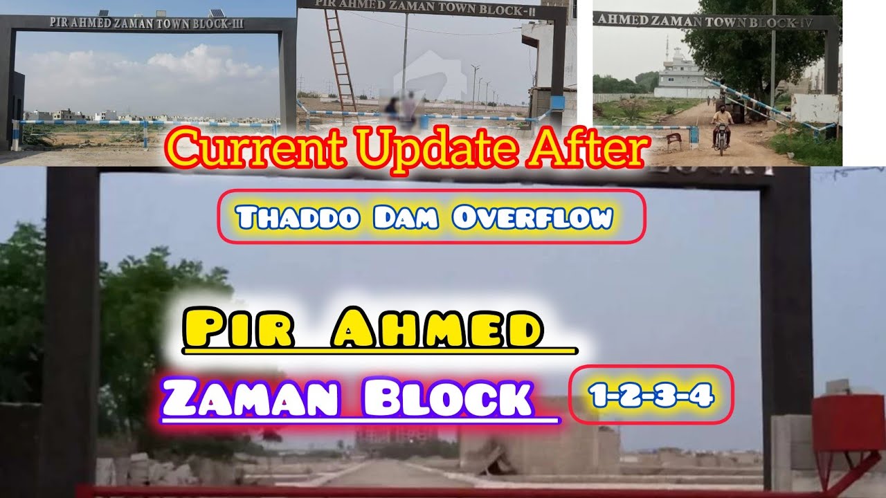 Pir Ahmed Zaman Town Block 3|Current Update After Flood Situation| After Thaddo Dam Overflow Pt 1