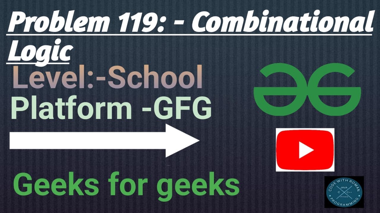 Combinational Logic | GFG School | Java | 