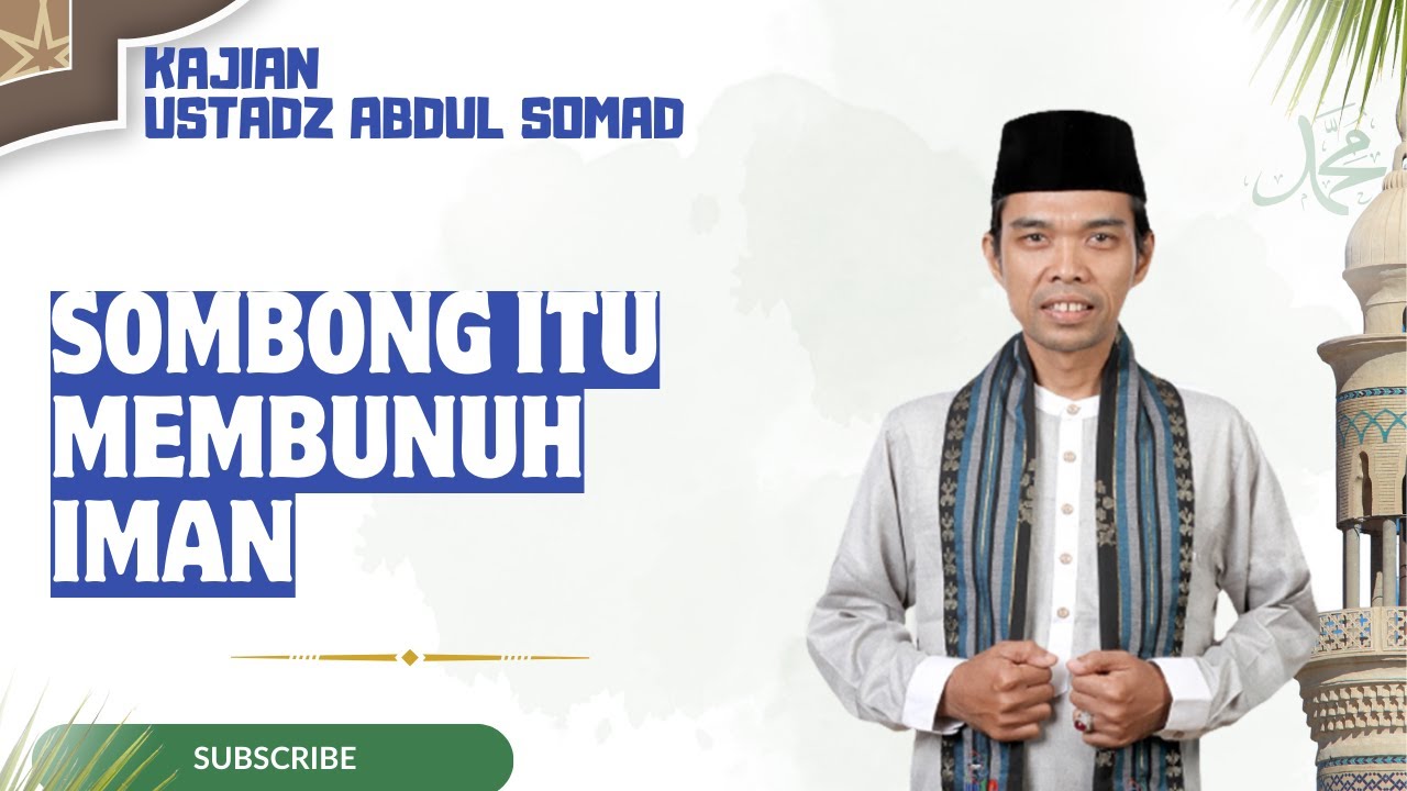 UAS Menjawab: Mengapa Sombong Sangat Berbahaya dalam Islam?