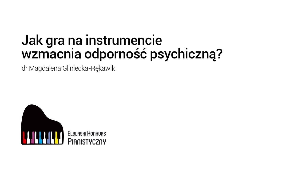 Jak gra na instrumencie wzmacnia odporność psychiczną? | dr M. Gliniecka-Rękawik