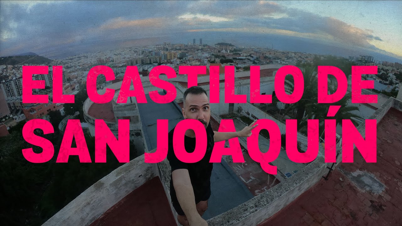 EL CASTILLO DE SAN JOAQUÍN