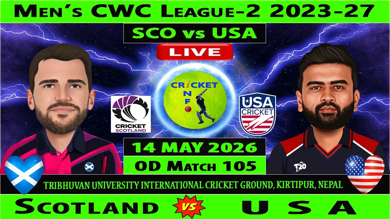 Scotland vs United States | SCO vs USA | 105th Match of Men's Cricket World Cup League 2 2023-27