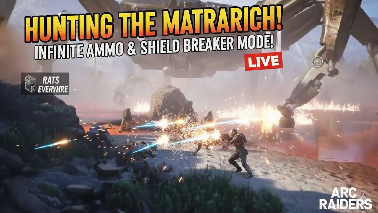 ARC RAIDERS - LIVE / HUNTING THE MATRIARCH! Infinite ammo & Shield Breaker Run!