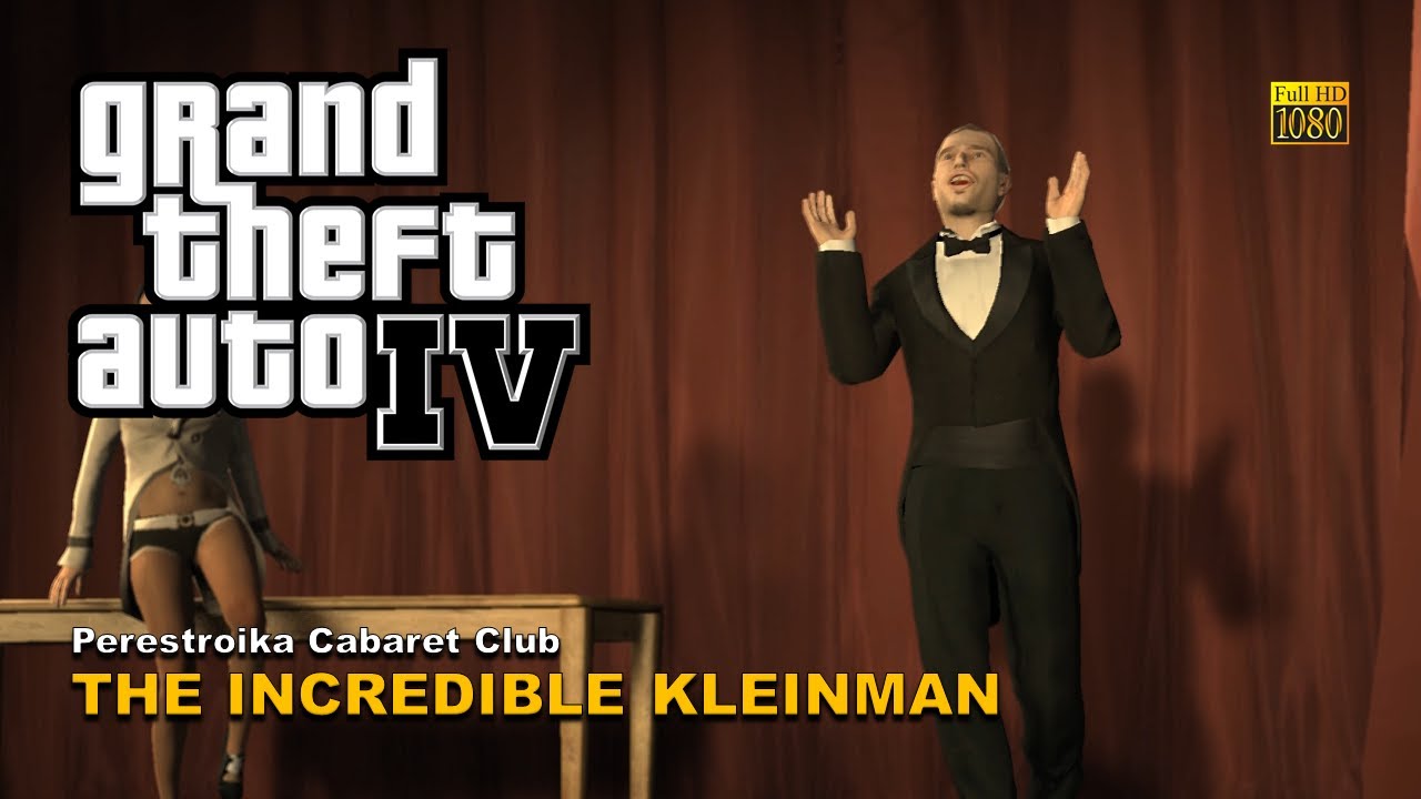 GTA IV | Perestroika Cabaret Club: The Incredible Kleinman