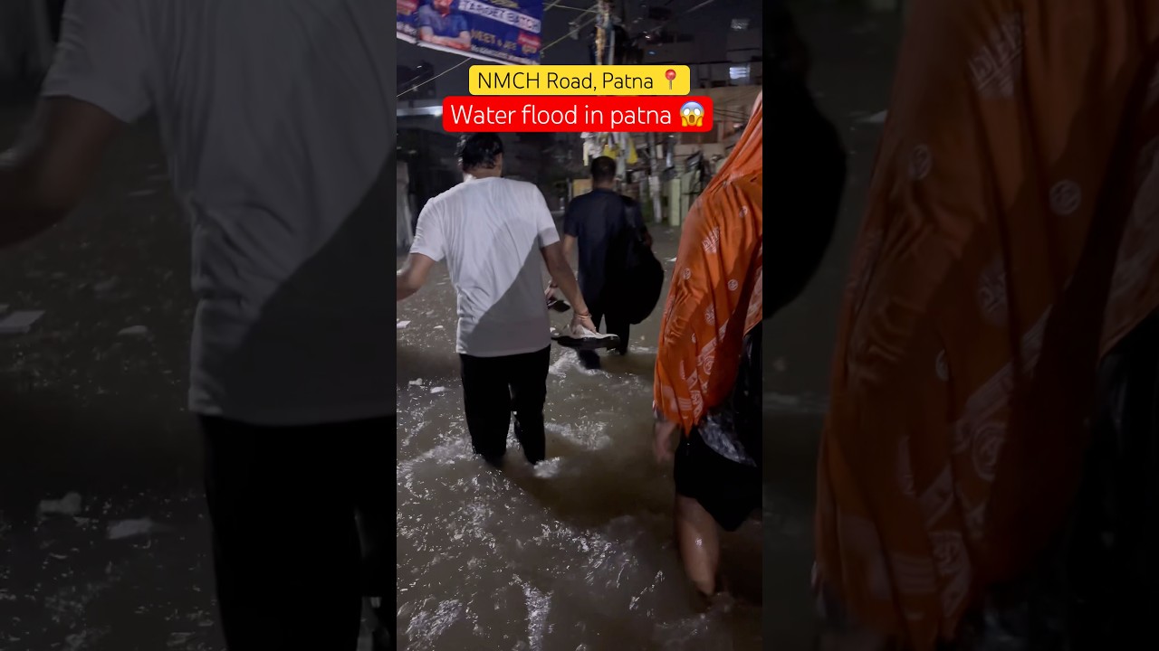 📍 NMCH Road Patna 😱 | Water floow in patna | 