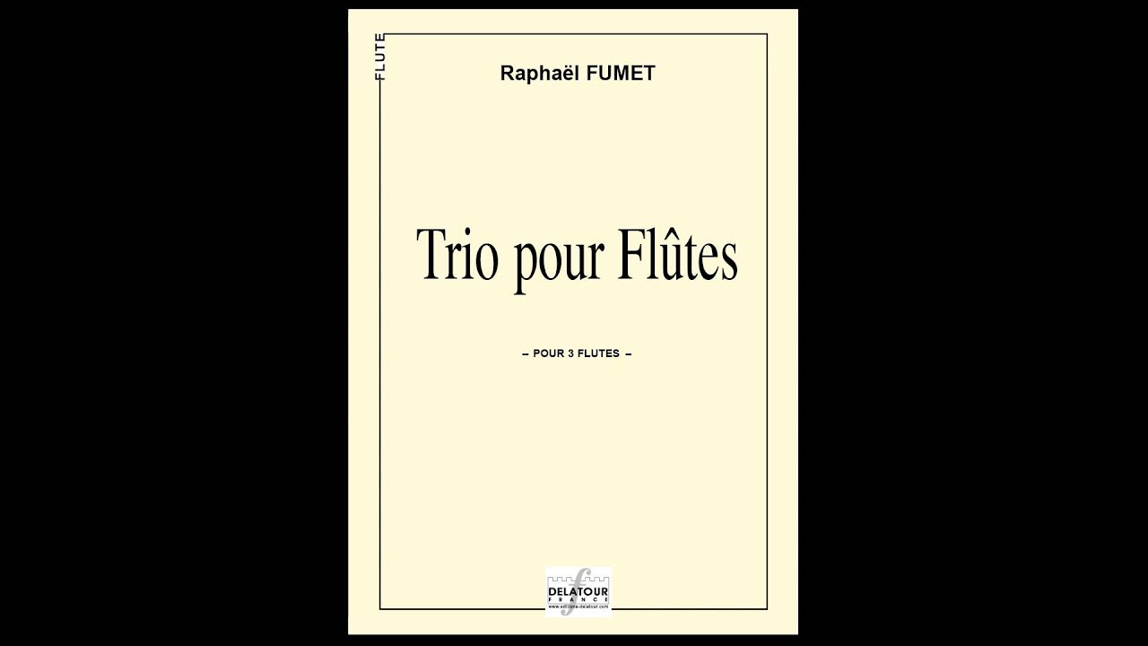 Raphaël FUMET - Trio pour flutes / Trio for flutes