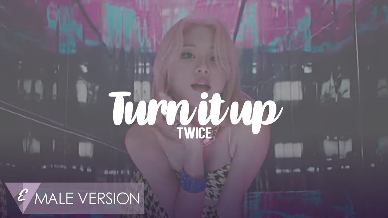 MALE VERSION | TWICE - Turn it up