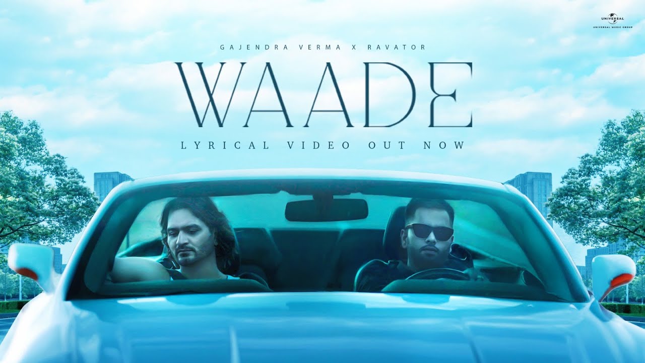 Waade (Lyrical Video) - Gajendra Verma x Ravator | Universal Music India