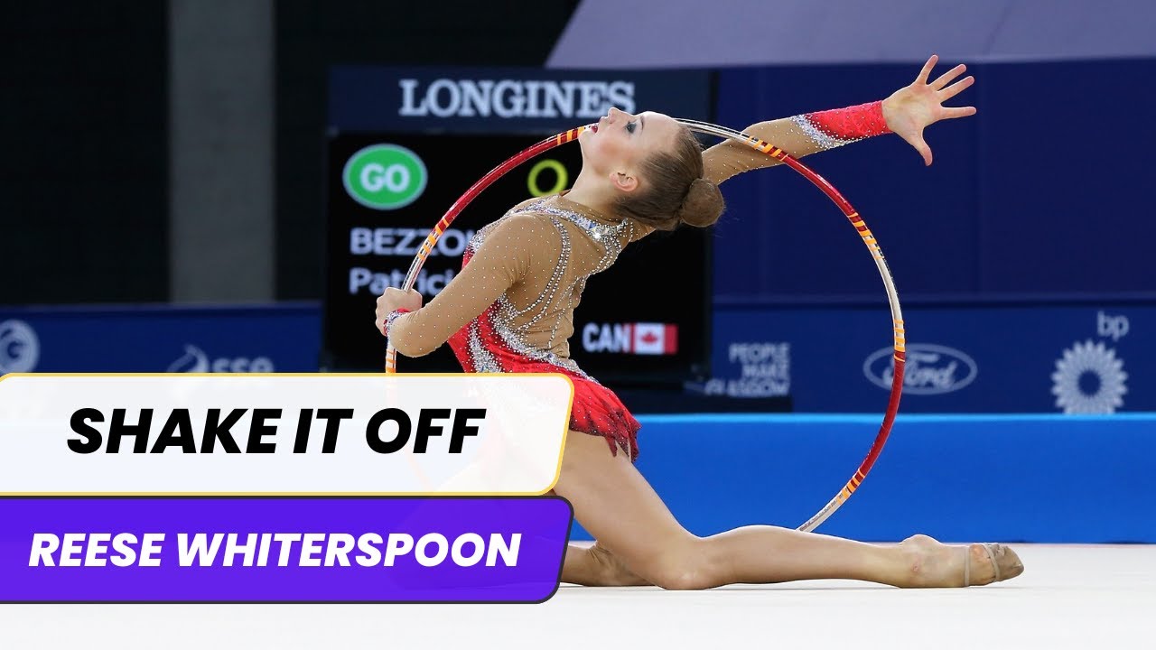 SHAKE IT OFF - Reese Whiterspoon | MÚSICA PARA GIMNASIA RÍTMICA / Rhythmic Gymnastics Music
