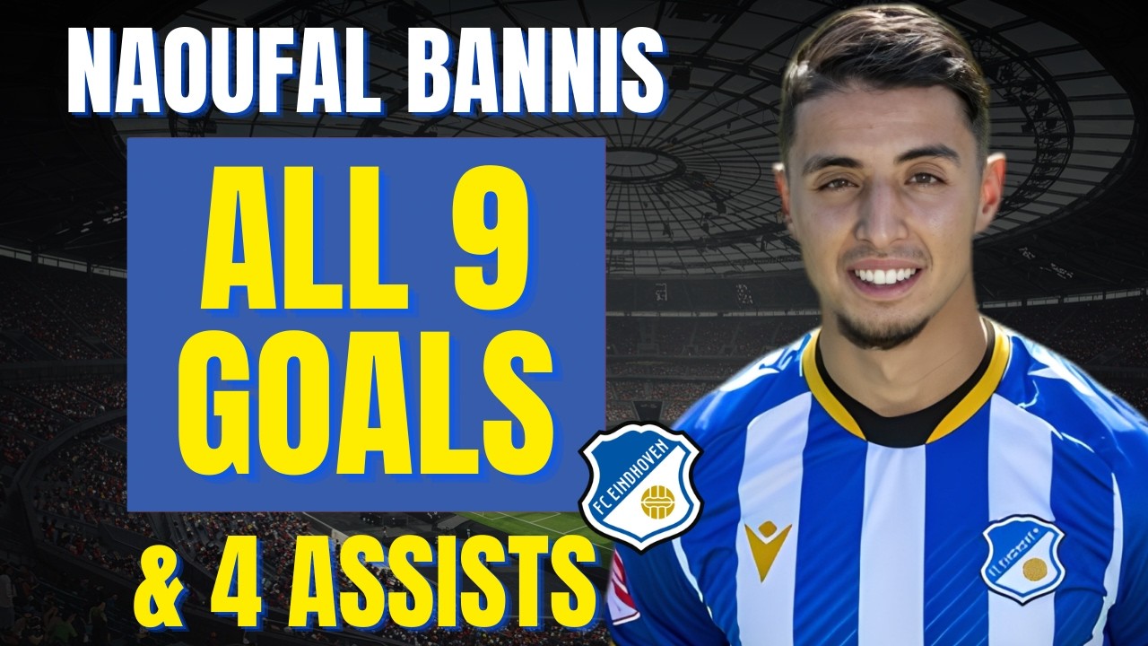 Naoufal Bannis - ALL 9 GOALS & ASSISTS FOR FC EINDHOVEN | Skills & Highlights