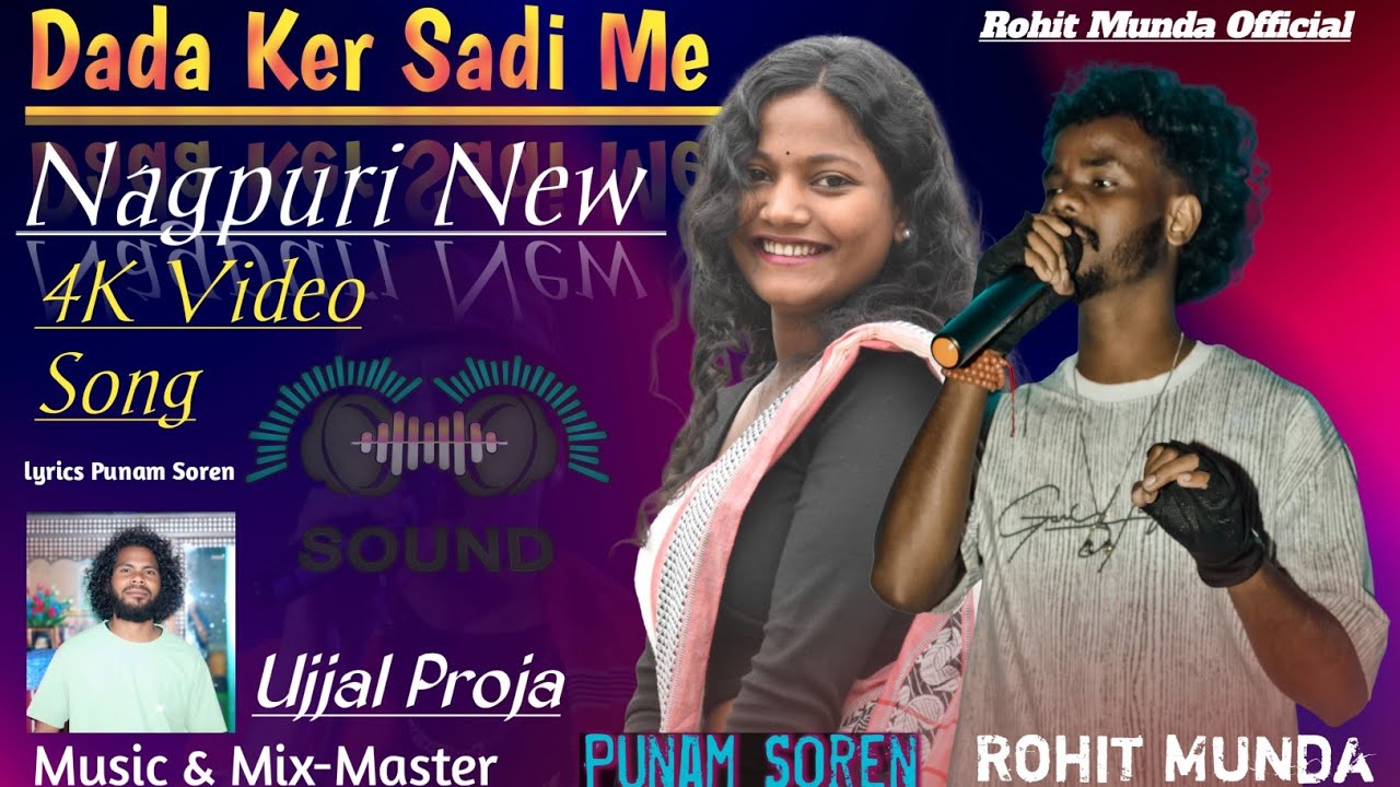 Dada Ker Sadi Me Bhetalo Nagpuri New Video Song Singer:Rohit Munda & Punam Soren