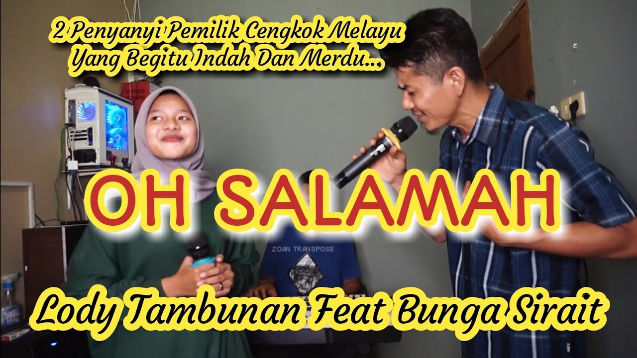 Tembang Melayu Nostalgia_Oh Salamah_Cover Lody tambunan Feat Bunga Sirait 
